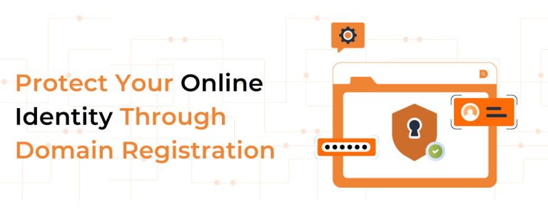 Protect Your Online Identity Through Domain Registration