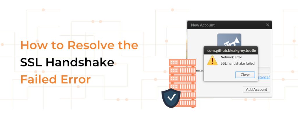 How to Resolve the SSL Handshake Failed Error